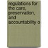 Regulations for the Care, Preservation, and Accountability o