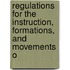 Regulations for the Instruction, Formations, and Movements o