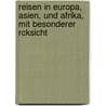 Reisen in Europa, Asien, Und Afrika, Mit Besonderer Rcksicht by Joseph Russegger