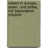 Reisen in Europa, Asien, Und Afrika, Mit Besonderer Rcksicht door Joseph Russegger