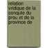 Relation Vridique de La Conqute Du Prou Et de La Province de