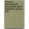 Relatorio Apresentado Assemblea Geral Legislativa Quarta Ses door Francisco Antunes Maciel
