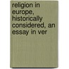 Religion in Europe, Historically Considered, an Essay in Ver door Europe