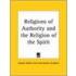Religions Of Authority And The Religion Of The Spirit (1904)