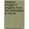 Religious Thought in England, from the Reformation to the En door John Hunt