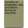 Remarks On Antiquities, Arts and Letters During an Excursion door Joseph Forsyth
