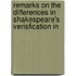 Remarks on the Differences in Shakespeare's Verisfication in