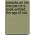 Remarks on the First Part of a Book Entitled, the Age of Rea