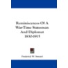 Reminiscences of a War-Time Statesman and Diplomat 1830-1915 by Frederick W. Seward