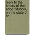 Reply To The Letters Of The Abbe ?dubois, On The State Of Ch