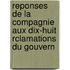 Reponses de La Compagnie Aux Dix-Huit Rclamations Du Gouvern