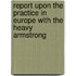 Report Upon the Practice in Europe with the Heavy Armstrong