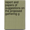 Report and Papers of Suggestions on the Proposed Gathering G door William Napier