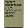 Report of Subcommittee of the Committee On Judiciary Appoint door Anonymous Anonymous