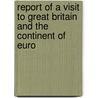 Report of a Visit to Great Britain and the Continent of Euro door Duncan McNab McEachran