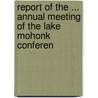 Report of the ... Annual Meeting of the Lake Mohonk Conferen door Onbekend