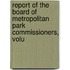 Report of the Board of Metropolitan Park Commissioners, Volu
