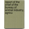 Report of the Chief of the Bureau of Animal Industry, Agricu door United States.