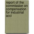 Report of the Commission on Compensation for Industrial Acci