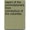 Report of the Commissioners from Connecticut of the Columbia door Connecticut. Bo
