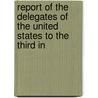 Report of the Delegates of the United States to the Third In door Onbekend