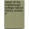 Report of the Marlborough College Natural History Society (F door Anonymous Anonymous