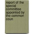 Report of the Special Committee Appointed by the Common Coun
