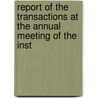 Report of the Transactions at the Annual Meeting of the Inst by Great Royal Archaeolo