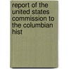 Report of the United States Commission to the Columbian Hist door Onbekend