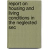 Report on Housing and Living Conditions in the Neglected Sec door Society For The