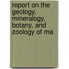 Report on the Geology, Mineralogy, Botany, and Zoology of Ma door Hitchcock Edward Hitchcock