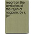 Report on the Territories of the Rajah of Nagpore, by R. Jen