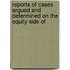 Reports of Cases Argued and Determined On the Equity Side of