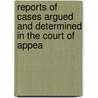 Reports of Cases Argued and Determined in the Court of Appea door Richard W. Gill