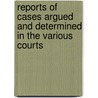 Reports of Cases Argued and Determined in the Various Courts by Appeal Louisiana. Cour