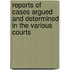 Reports of Cases Argued and Determined in the Various Courts