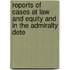 Reports of Cases at Law and Equity and in the Admiralty Dete