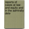 Reports of Cases at Law and Equity and in the Admiralty Dete by Roger Brooke Taney