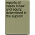 Reports of Cases in Law and Equity, Determined in the Suprem