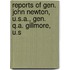 Reports of Gen. John Newton, U.S.A., Gen. Q.A. Gillmore, U.S