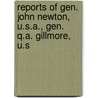 Reports of Gen. John Newton, U.S.A., Gen. Q.A. Gillmore, U.S by New York