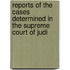Reports of the Cases Determined in the Supreme Court of Judi