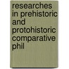 Researches in Prehistoric and Protohistoric Comparative Phil door Hyde Clarke