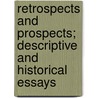 Retrospects And Prospects; Descriptive And Historical Essays by Sidney Lanier