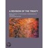 Revision of the Treaty; Being a Sequel to the Economic Conse