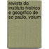 Revista Do Instituto Histrico E Geogrfico de So Paulo, Volum
