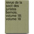 Revue de La Socit Des Juristes Bernois, Volume 18; Volume 18