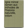 Rgne Minral Ramen Aux Mthodes de L'Histoire Naturelle, Volum door Louis Albert Necker