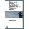 Right And Wrong, Exhibited In The History Of Rosa And Agnes. door Onbekend