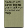 Rimarium Und Darauf Basirte Grammatik Von Estienne Von Fougi by Josef Kremer